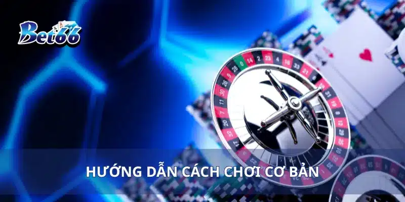 Trải Nghiệm Game Casino 3D Cảm Giác Như Thật, Thắng Lớn 3 Hướng dẫn cách chơi cơ bản