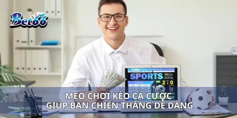 Kèo Thẻ Phạt Hướng Dẫn Cược Và Mẹo Thắng Dễ Dàng 4 Mẹo chơi kèo cá cược giúp bạn chiến thắng dễ dàng
