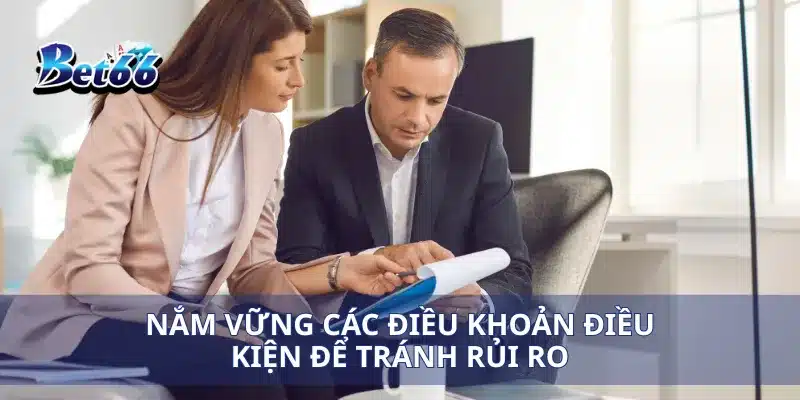 Điều khoản điều kiện Bet66 4 Nắm vững các điều khoản điều kiện để tránh rủi ro