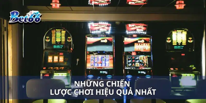 Nổ Hũ 3D Hoàng Gia Trải Nghiệm Đẳng Cấp, Giành Thưởng Liên Tục 4 Những chiến lược chơi hiệu quả nhất