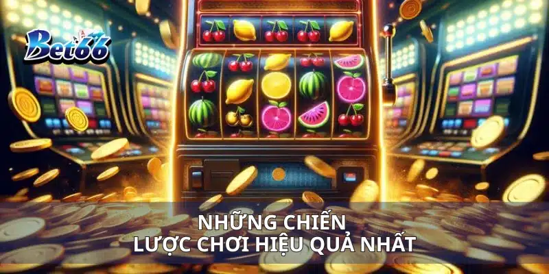 Hành Trình Nổ Hũ 5 Châu Chinh Phục Jackpot To Khắp Thế Giới 4 Những chiến lược chơi hiệu quả nhất