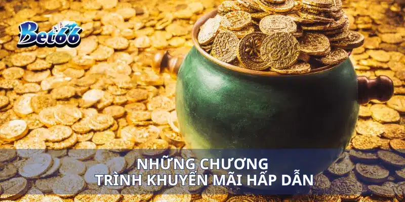 Nỗ Hũ Bet66 Cách Chơi Giành Giải Thưởng Lớn 5 Những chương trình khuyến mãi hấp dẫn