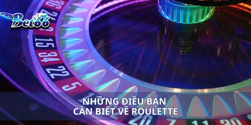 Mẹo Chơi Roulette Dễ Thắng Bí Quyết Tăng Cơ Hội Trúng Lớn 2 Những điều bạn cần biết về Roulette