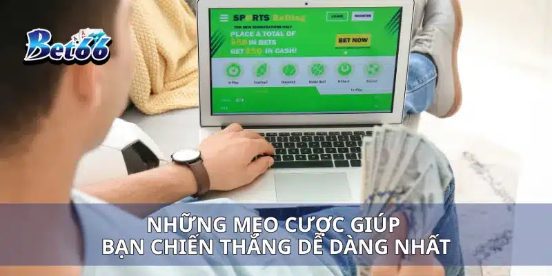 Chơi Kèo Giao Bóng Trước Hiệu Quả: Mẹo Cược Và Chiến Lược Thắng 4 Những mẹo cược giúp bạn chiến thắng dễ dàng nhất