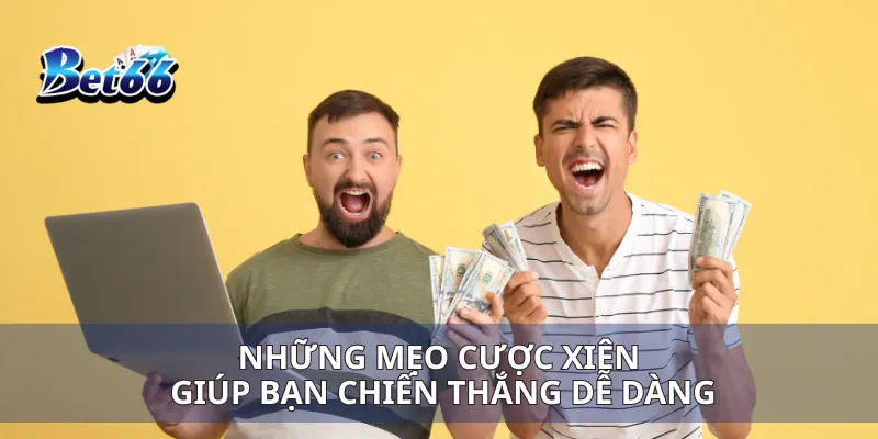 Mẹo Cược Xiên Cách Đặt Cược Hiệu Quả Để Tăng Lợi Nhuận 4 Những mẹo cược xiên giúp bạn chiến thắng dễ dàng