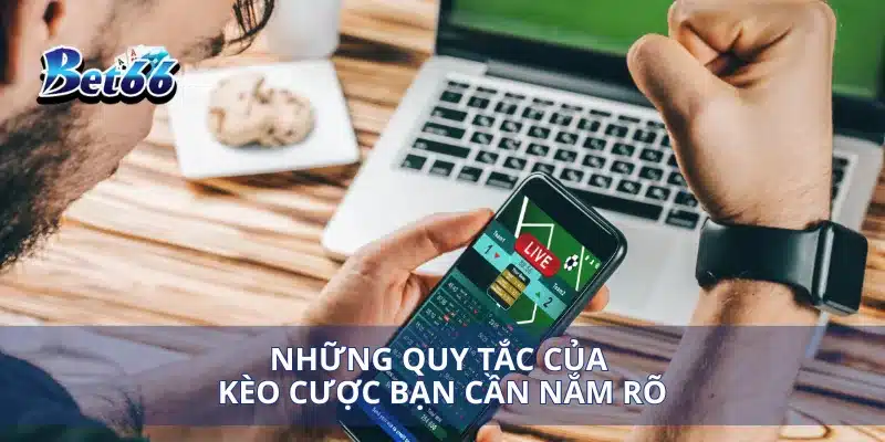 Kèo Đồng Banh Nửa Trái Hiểu Rõ Quy Tắc Và Cách Chơi Hiệu Quả 3 Những quy tắc của kèo cược bạn cần nắm rõ