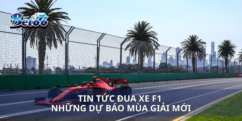Tin Tức Đua Xe F1 Cập Nhật Mới Nhất Về Các Giải Đua 4 Tin tức đua xe F1 những dự báo mùa giải mới