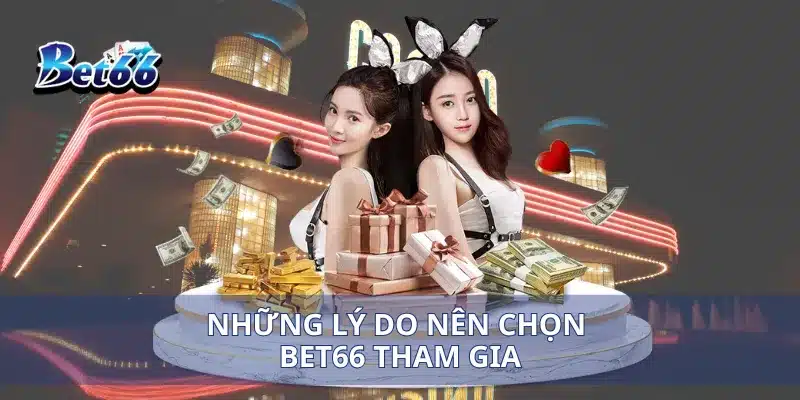 Trang chủ 317 Những lý do nên chọn Bet66 tham gia